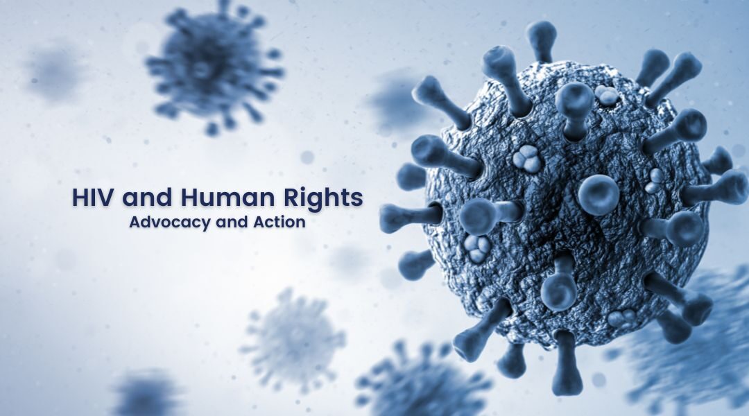 HIV and Human Rights: Advocacy and Action