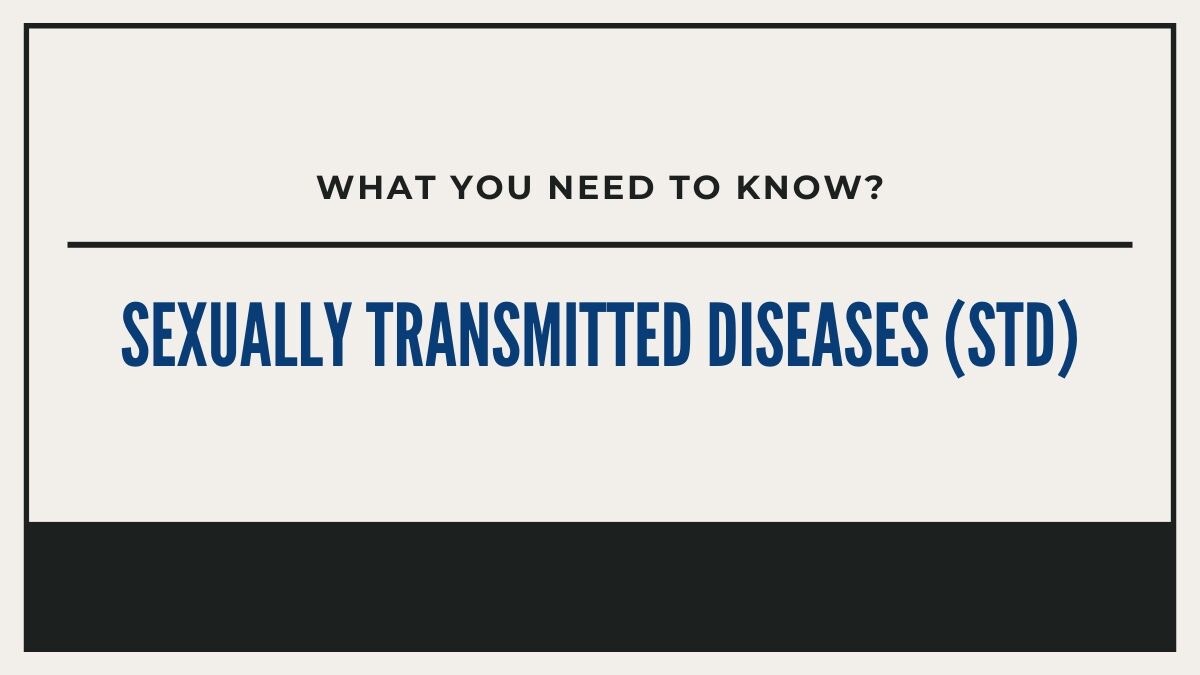 About STD : What You Need to Know?