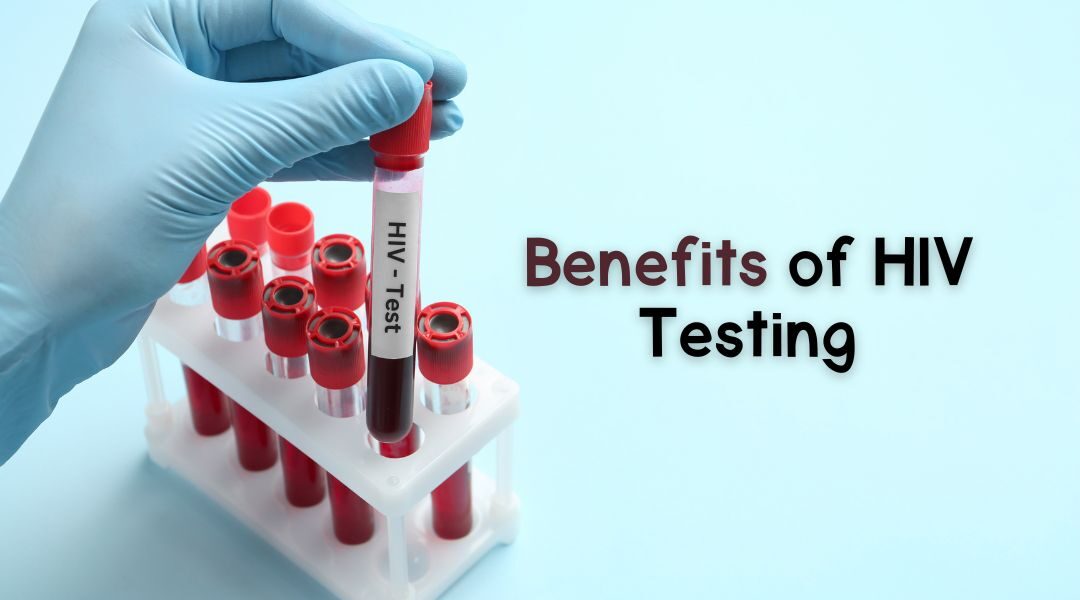 Benefits of HIV testing