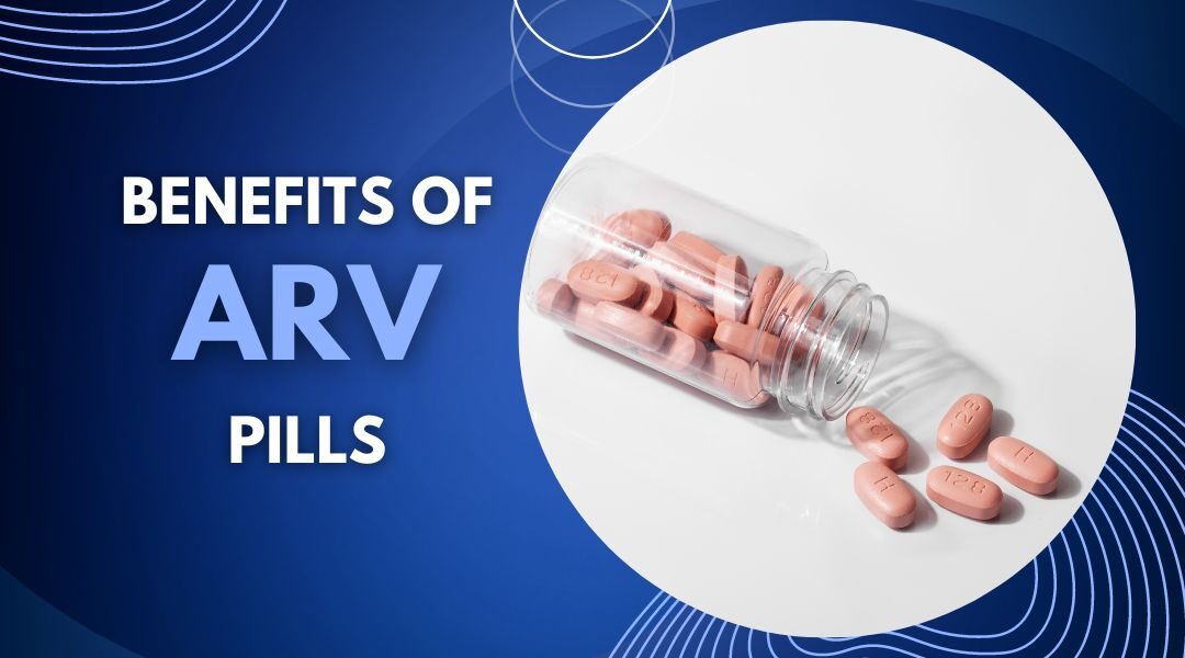 Benefits of ARV Pills