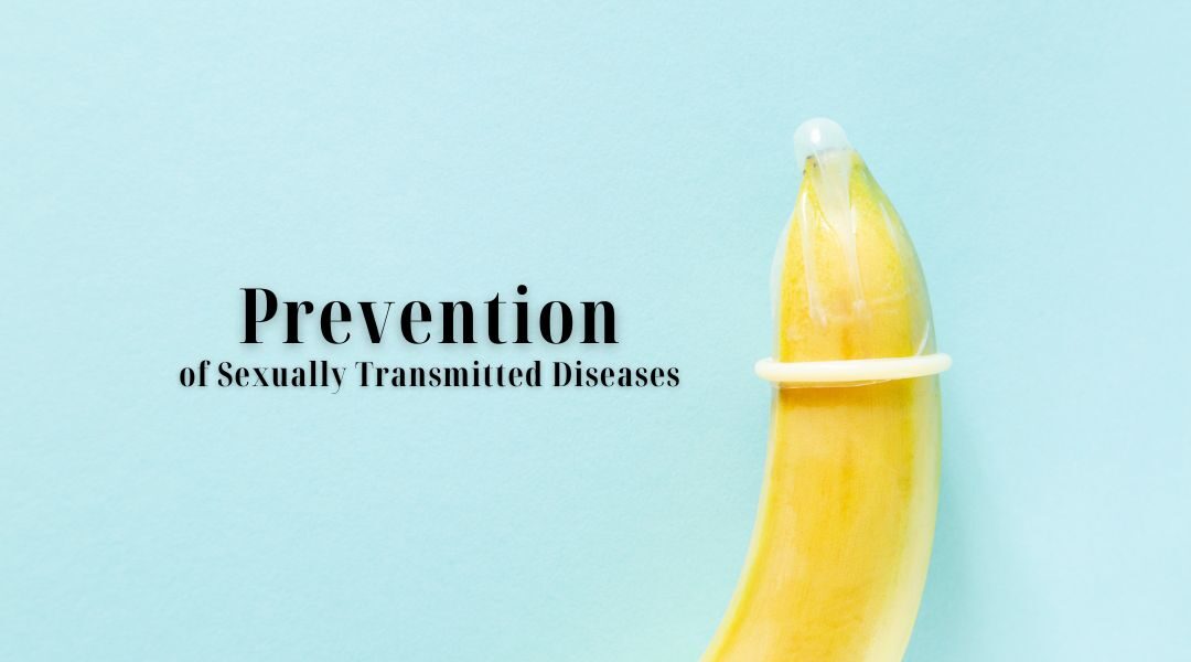 Prevention of Sexually Transmitted Diseases