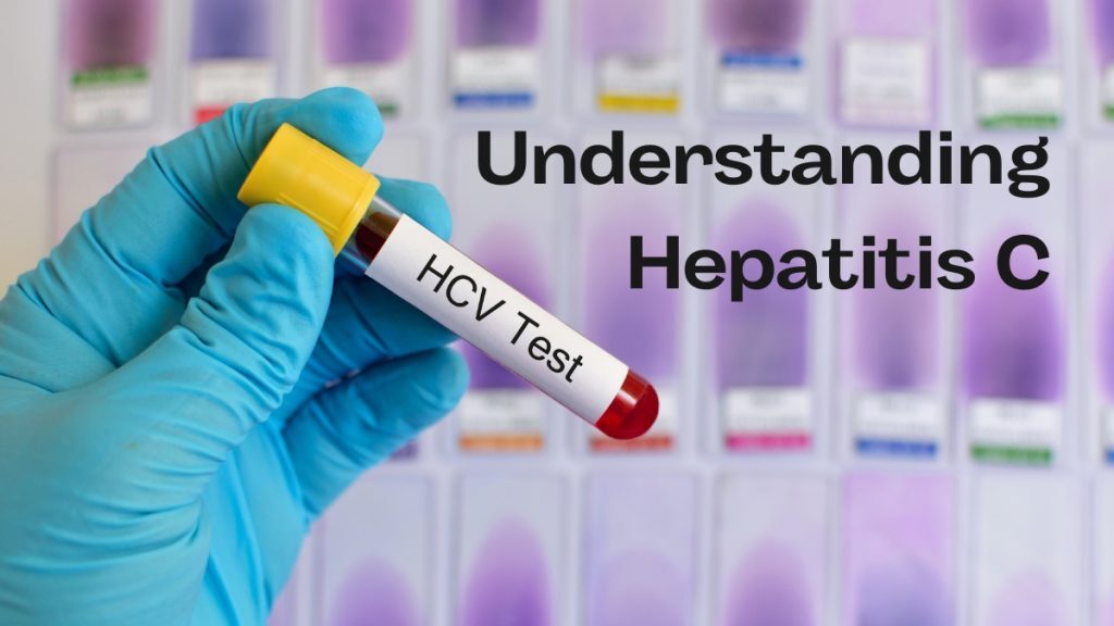 Understanding Hepatitis C