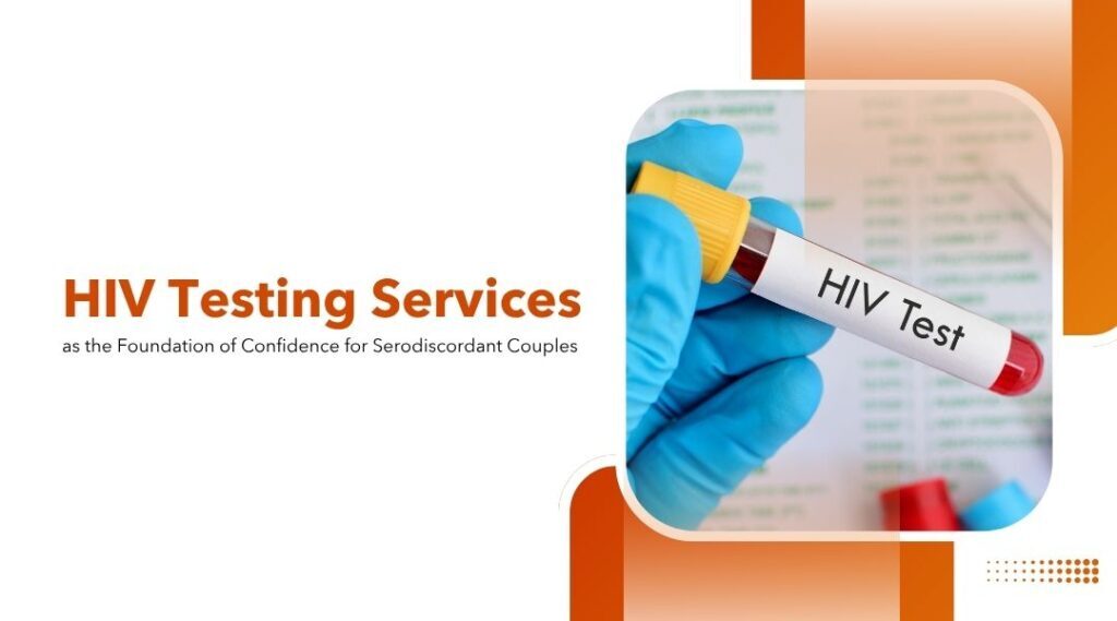 HIV Testing Services as the Foundation of Confidence for Serodiscordant Couples