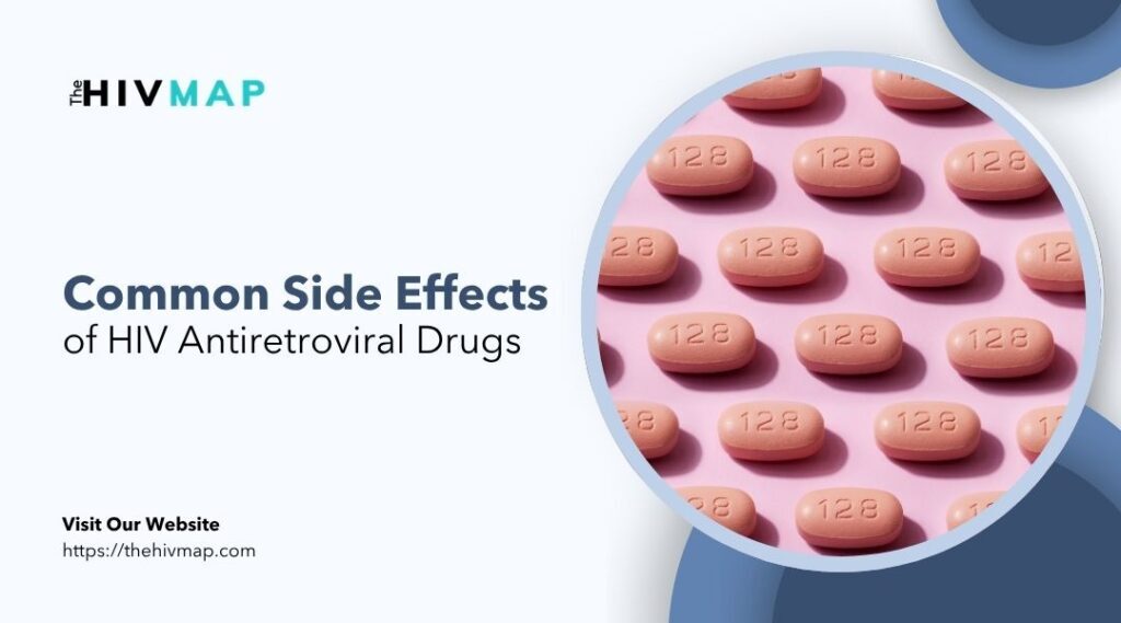 Common Side Effects of HIV Antiretroviral Drugs