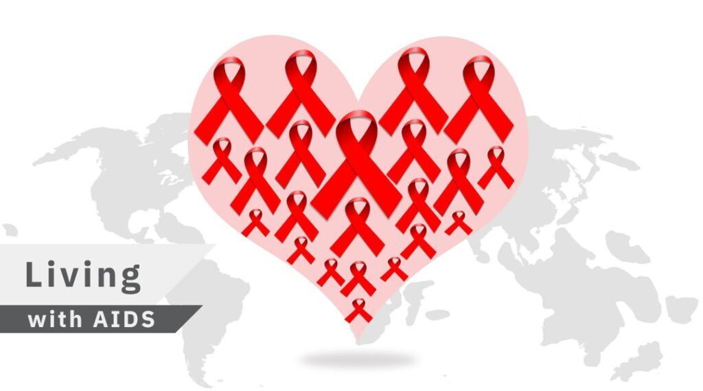 Living with AIDS