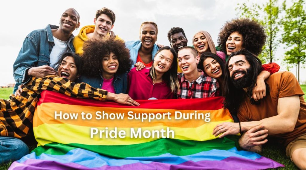 How to Show Support During Pride Month