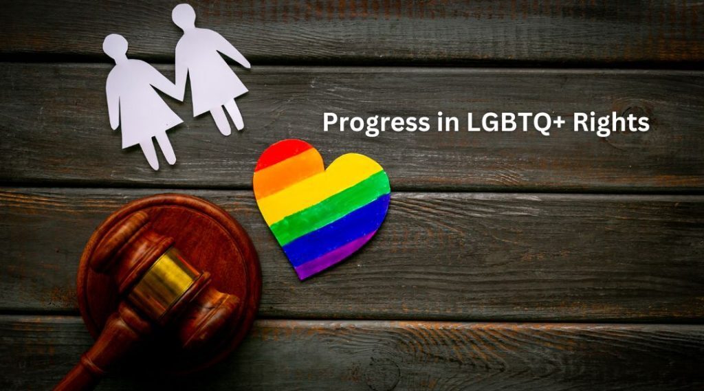 Progress in LGBTQ+ Rights