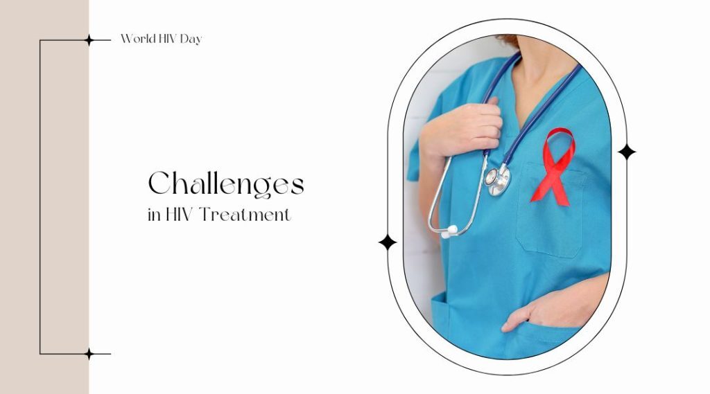 Challenges in HIV Treatment
