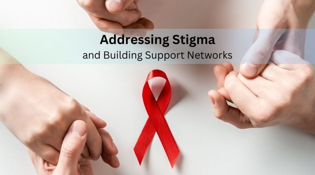 Addressing Stigma and Building Support Networks