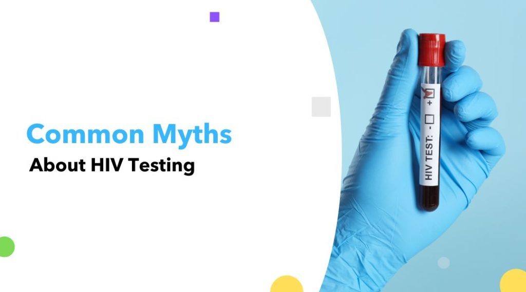 Common Myths About HIV Testing