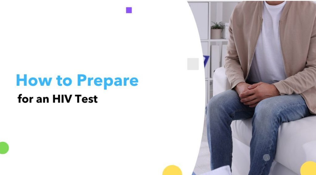 How to Prepare for an HIV Test
