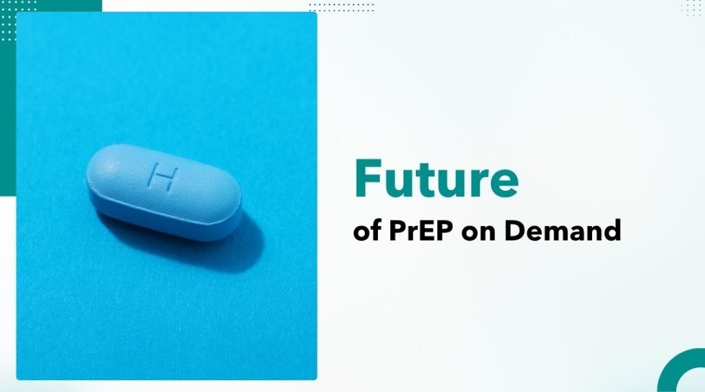 Future of PrEP on Demand