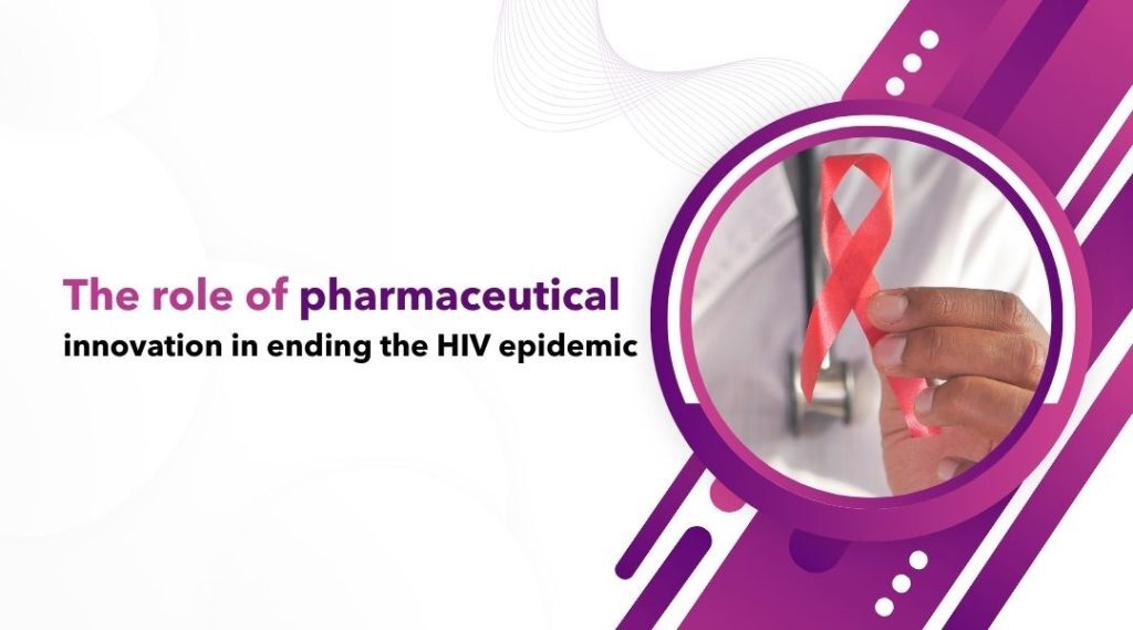 The role of pharmaceutical innovation in ending the HIV epidemic